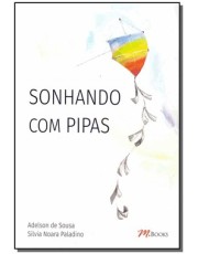 Sonhando Com Pipas Sonhando Com Pipas