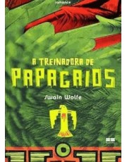 A Treinadora De Papagaios