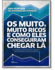 Muito, Muito Ricos E Como Eles Conseguiram Chegar La, Os
