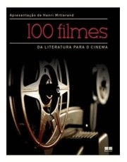 100 Filmes - Da Literatura Para O Cinema