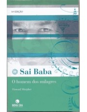 Sai Baba: O Homem Dos Milagres