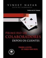 Primeiro Os Colaboradores, Depois Os Clientes