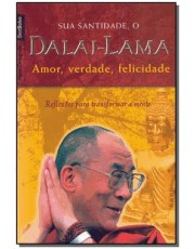 Amor, Verdade, Felicidade