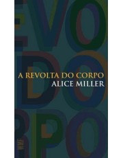 A Revolta Do Corpo