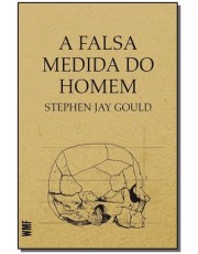 A Falsa Medida Do Homem