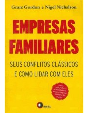 Empresas Familiares - Seus Conflitos Clássicos E Como Lidar Com Eles Empresas Familiares - Seus Conflitos Clássicos E Como Lidar Com Eles