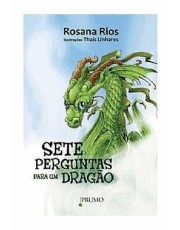 Sete Perguntas Para Um Dragão Sete Perguntas Para Um Dragão