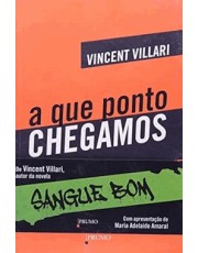 A Que Ponto Chegamos