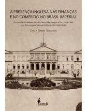 A Presenca Inglesa Nas Financas E No Comercio No Brasil Imperial