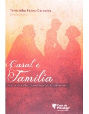 Casal E Familia - Transmissão, Conflito E Violência Casal E Familia - Transmissão, Conflito E Violência