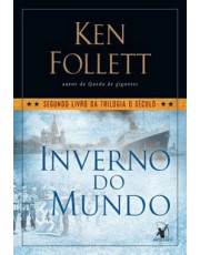 Inverno Do Mundo - (Trilogia O Século - Livro 2) Inverno Do Mundo - (Trilogia O Século - Livro 2)