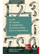 A Arte De Motivar Os Estudantes Do Ensino Medio Para A Matemática