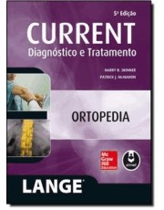 Current Diagnostico E Tratamento:Ortopedia 5Ed.