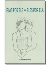 Elas Por Ele E Eles Por Ela