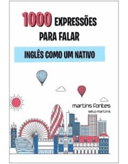 100 Expressoes Para Falar Ingles Como Um Nativo - Vol.Ii