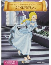 Grandes Classicos E Suas Virtudes - Cinderela