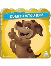 Eu Me Sinto Assim: Quando Estou Feliz
