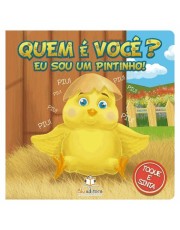 Quem e Você? Eu Sou Um Pintinho!