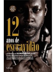 12 Anos De Escravidão - Auto Biografia De Solomon Northup