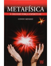 Metafisica - A Grande Forca Espiritual