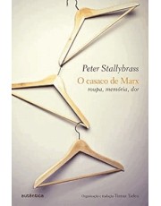 O Casaco De Marx: Roupa, Memoria, Dor - 05Ed/16