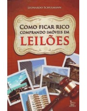 Como Ficar Rico Comprando Imoveis Em Leiloes Como Ficar Rico Comprando Imoveis Em Leiloes