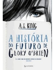 A História Do Futuro De Glory O’Brien