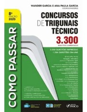 Como Passar Em Concursos De Tribunais Tecnico Nivel Medio 3300 Questoes Comentadas - 8 Ed