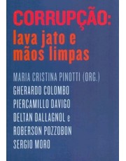 Corrupção: Lava Jato E Maos Limpas