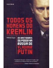 Todos Os Homens Do Kremlin Todos Os Homens Do Kremlin
