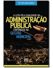 A Luta Pela Qualidade Na Administração Pública Com Enfase Na Gestão Municipal