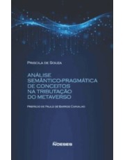 Análise Semantico-Pragmatica De Conceitos Na Tributação Do Metaverso - 01Ed/23