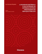 A Imunidade Reciproca E Sua Extensão As Empresas Estatais Prestadoras De Servicos Publicos - 01Ed/24