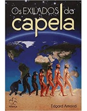 Exilados Da Capela, Os Exilados Da Capela, Os