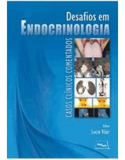 Desafios Em Endocrinologia - Casos Clinicos Coment Desafios Em Endocrinologia - Casos Clinicos Coment