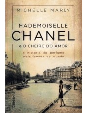 Mademoiselle Chanel E O Cheiro Do Amor