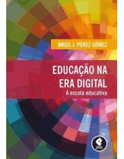 Educação Na Era Digital - A Escola Educativa