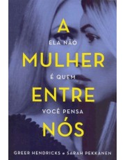 A Mulher Entre Nos