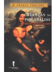 Criancas Na Psicanalise - Clinica, Instituição, Laco Social