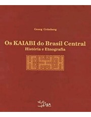 Os Kaiabi Do Brasil Central - História E Etnografia Os Kaiabi Do Brasil Central - História E Etnografia