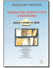Literatura Portuguesa E Brasileira - Volume 3 - Análise e Resumo de Obras