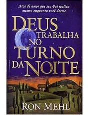 Deus Trabalha No Turno Da Noite Deus Trabalha No Turno Da Noite