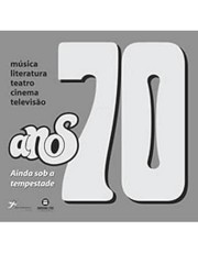 Anos 70: Ainda Sob A Tempestade