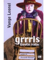 Grrrls Garotas Iradas -