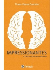 Impressionantes - A Ciência Da Primeira Impressão