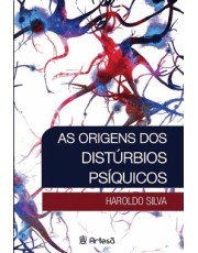 As Origens Dos Disturbios Psiquicos