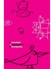 O Rouxinol, O Bigodudo E A Branquela