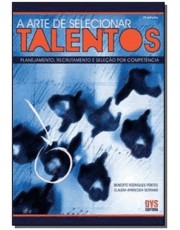 A Arte De Selecionar Talentos
