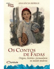 Contos De Fadas - Origens E Permanecia