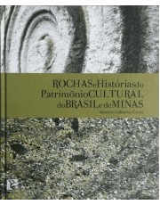 Rochas E Histórias Do Patrimonio Cultural Do Brasil E De Minas
